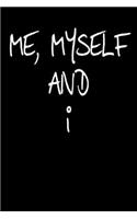 Me, Myself and I