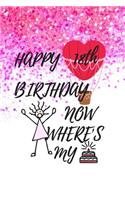 Happy 18th Birthday Now Where's My