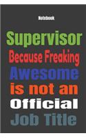 Supervisor because Freaking Awesome is Not An Official Job Title