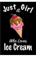 Just A Girl Who Loves Ice Cream