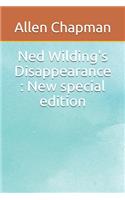 Ned Wilding's Disappearance: New special edition