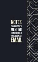 Notes from another Meeting that should have been an Email