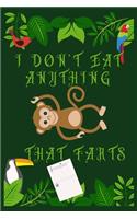 I Don't Eat Anything That Farts