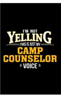 I'm not yelling this just my camp counselor voice: Counselor Notebook journal Diary Cute funny humorous blank lined notebook Gift for student school college ruled graduation gift ... job working empl