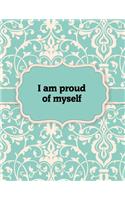 I am proud of myself, Notebook: Great Gift Idea With Motivation Saying On Cover, For Take Notes (120 Pages Lined Blank 8.5"x11")