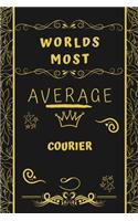 Worlds Most Average Courier