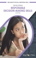 Developing Responsible Decision-Making Skills: (Teen Guide to Social & Emotional Skills)