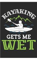 Kayaking Gets me wet