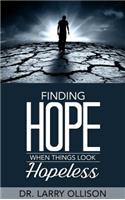 Finding Hope When Things Look Hopeless