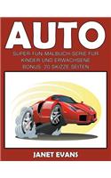 Auto: Super-Fun-Malbuch-Serie für Kinder und Erwachsene (Bonus: 20 Skizze Seiten)(German)