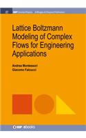 Lattice Boltzmann Modeling of Complex Flows for Engineering Applications: (IOP Concise Physics)