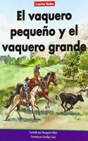 Vaquero Pequeño Y El Vaquero Grande= the Little Cowboy and the Big Cowboy