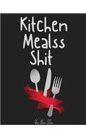 Kitchen Mealss Shit