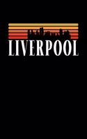 Liverpool Skyline: KALENDER I TAGEBUCH Für Retro Vintage Fans, Studenten, Schüler, Backpacker, Reisende, Traveler A5 (6x9 inch) 120 Seiten liniert! I Monatsplaner I Jo