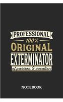 Professional Original Exterminator Notebook of Passion and Vocation: 6x9 inches - 110 dotgrid pages - Perfect Office Job Utility - Gift, Present Idea