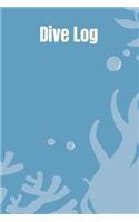 Dive Log Book: Scuba Diving Logbook for divers in all levels - Compact Size - 6x9 inches - 120 pages