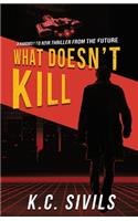 What Doesn't Kill