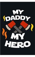 My Dad Is My Hero: Blank Lined Notebook Journal: Gift for Father Son Daughter Daddy Dad Papa 6x9 - 110 Blank Pages - Plain White Paper - Soft Cover Book