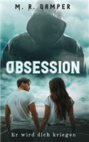 Obsession: Er wird dich kriegen