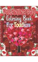 Valentine Day Coloring Book for Toddlers: Valentines Day Color Book for Toddlers & Preschoolers Ages 1-4 (VOL-1)