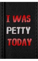I Was Petty Today