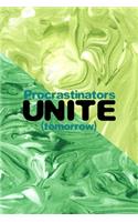 Procrastinators Unite (Tomorrow)