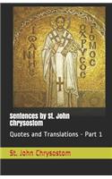 Sentences by St. John Chrysostom: Quotes and Translations - Part 1(1 St. John Chrysostom)