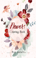 Flowers Coloring Book: Amazing Flowers, Bunches, and a Variety of Flower Designs, Stress Relieving Flower Designs for Relaxation