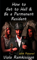 How to Get to Hell & Be a Permanent Resident
