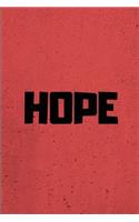 Hope: 100 Pages 6 X 9 Blank Lined Journal with a Glossy Finish