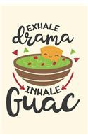 Exhale Drama Inhale Guac: Notebook Journal College Ruled Blank Lined (6 x 9) Small Composition Book for School Planner Diary Funny Taco Lover Gifts