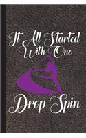 It All Started with One Drop Spin