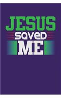 Jesus Saved Me: Purple, Green & White Design, Blank College Ruled Line Paper. Notebook For Christian Girls and Their Families. Journal for Pastors (Inspirational Gi