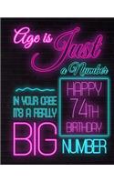 Happy 74th Birthday: Better Than a Birthday Card! Neon Sign Themed Birthday Book with 105 Lined Pages to Write in That Can Be Used as a Journal or Notebook