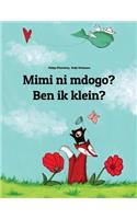 Mimi ni mdogo? Ben ik klein?