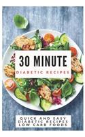 30 Minutes Diabetic Recipes: Quick and Easy Diabetic Recipes Low Carb Foods