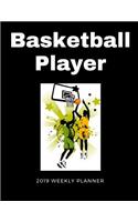 Basketball Player 2019 Weekly Planner