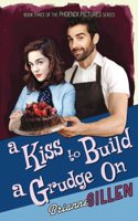 Kiss to Build a Grudge On