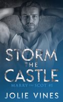 Storm the Castle (Marry the Scot, #1)