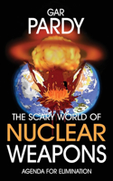 Scary World Of Nuclear Weapons