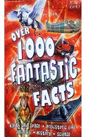 OVER 1000 FANTASTIC FACT