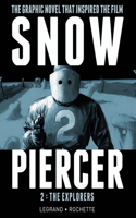 Snowpiercer Vol. 2: The Explorers: The Explorers(2 Snowpiercer)