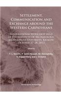 Settlement, Communication and Exchange around the Western Carpathians