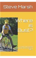 Where Is Bust?