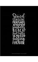 Sand Sunshine Mermaids Waves Seashells Beach Sand Castles Seaweed Surfing Paradise