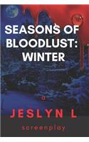 Seasons of Bloodlust: Winter