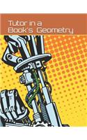 Tutor in a Book's Geometry