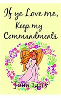 If Ye Love Me, Keep My Commandments John 14