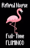 Retired Nurse Full-Time Flamingo