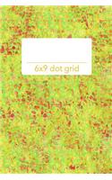 6x9 Dot Grid: Yellow Groovy Colorful Cover Sketch Book Planner Organizer with Dot Grid Pages!